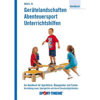 Sport-Thieme Buch „Gerätelandschaften, Abenteuersport, Unterrichtshilfen“